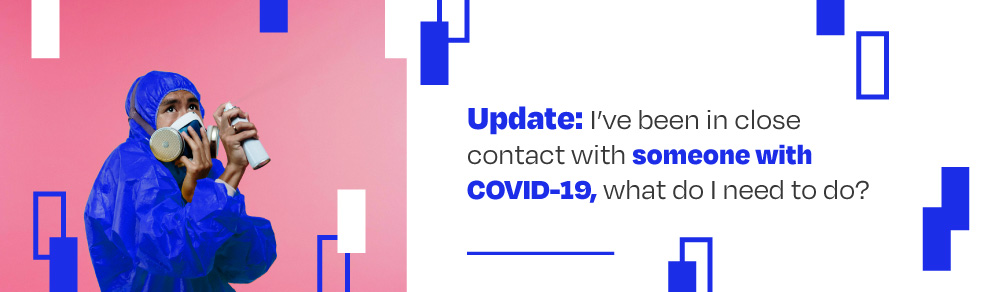 Contact with someone with covid-19